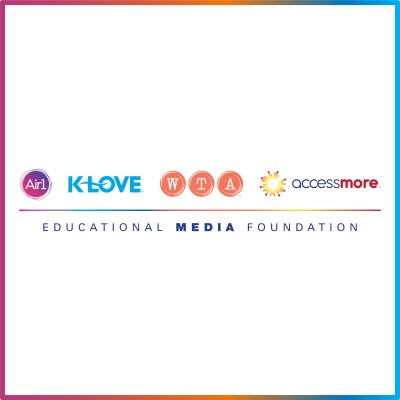 Educational Media Foundation K-LOVE & Air1 Media Networks